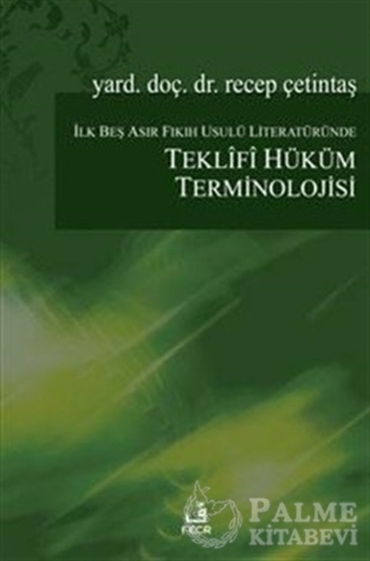 resm İlk Beş Asır Fıkıh Usulü Literatüründe Teklifî Hüküm Terminolojisi