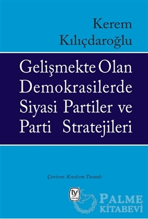 Resim Gelişmekte Olan Demokrasilerde Siyasi Partiler ve Parti Stratejileri