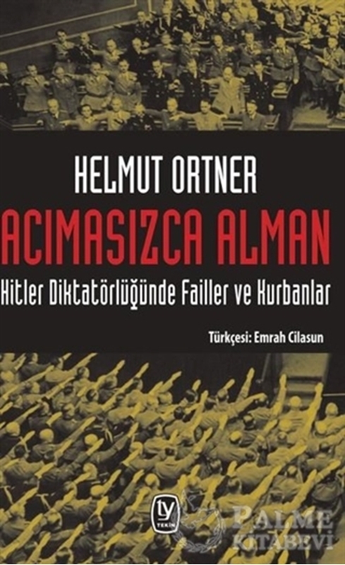 resm Acımasızca Alman: Hitler Diktatörlüğünde Failler ve Kurbanlar