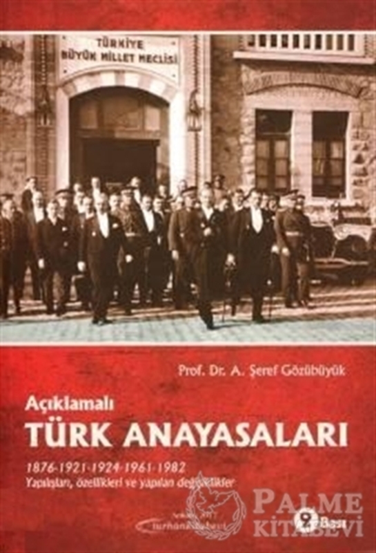 resm Açıklamalı Türk Anayasaları 1876, 1921, 1924, 1961, 1982 Yapılışları, Özellikleri ve Yapılan Değişiklikler