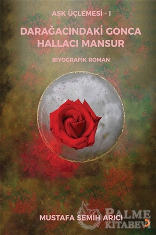 resm Aşk Üçlemesi 1 - Darağacındaki Gonca Hallacı Mansur