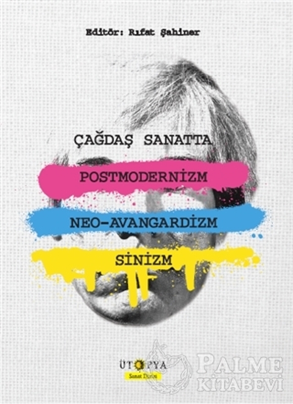 resm Çağdaş Sanatta Postmodernizm Neo - Avangardizm ve Sinizm