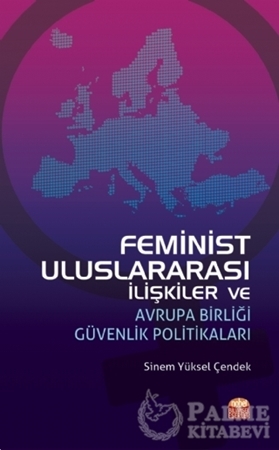 Resim Feminist Uluslararası İlişkiler ve Avrupa Birliği Güvenlik Politikaları
