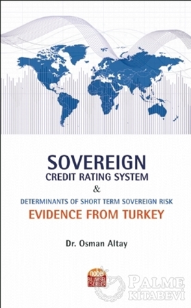 Resim Sovereign Credit Rating System and Determinants of Short Term Sovereign Risk: Evidence From Turkey