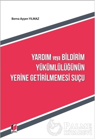 Resim Yardım ve Bildirim Yükümlülüğünün Yerine Getirilmemesi Suçu