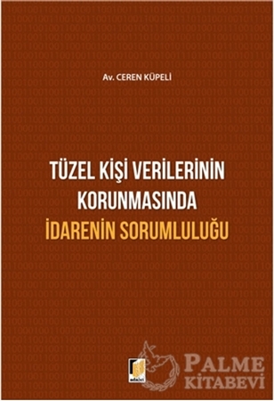 Resim Tüzel Kişi Verilerinin Korunmasında İdarenin Sorumluluğu