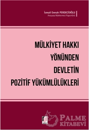 Resim Mülkiyet Hakkı Yönünden Devletin Pozitif Yükümlülükleri