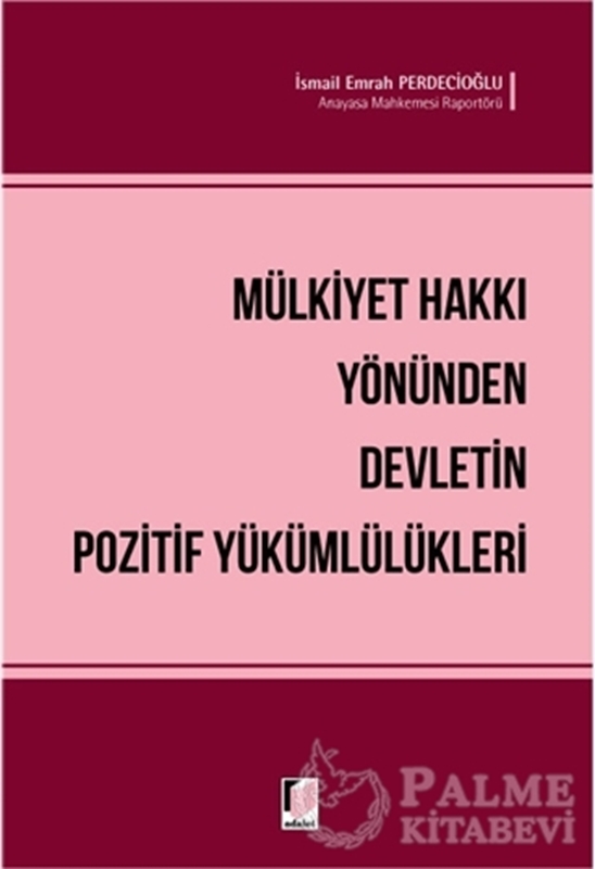 resm Mülkiyet Hakkı Yönünden Devletin Pozitif Yükümlülükleri