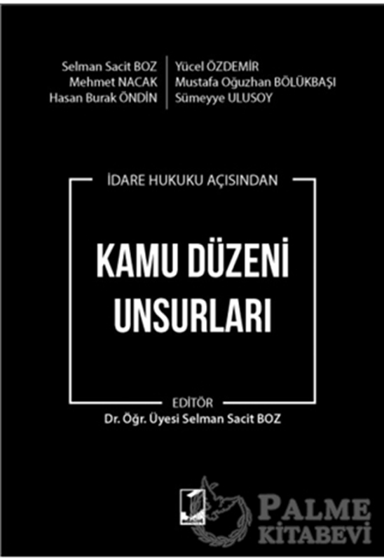 resm İdare Hukuku Açısından Kamu Düzeni Unsurları