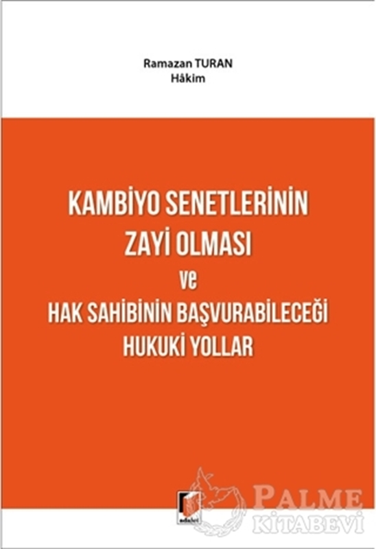 resm Kambiyo Senetlerinin Zayi Olması ve Hak Sahibinin Başvurabileceği Hukuki Yollar