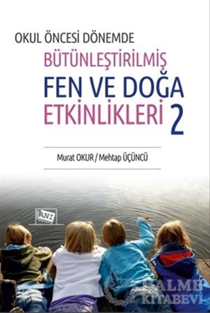 Resim Okul Öncesi Dönemde Bütünleştirilmiş Fen ve Doğa Etkinlikleri 2