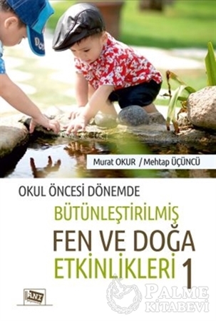 Resim Okul Öncesi Dönemde Bütünleştirilmiş Fen ve Doğa Etkinlikleri 1