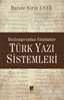 resm Başlangıcından Günümüze Türk Yazı Sistemleri