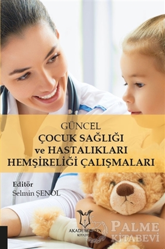resm Güncel Çocuk Sağlığı ve Hastalıkları Hemşireliği Çalışmaları