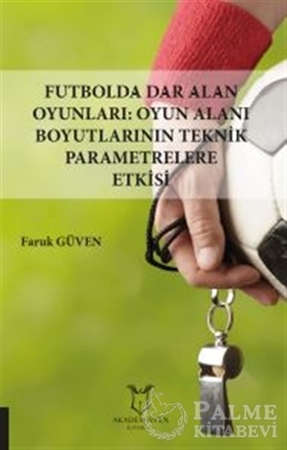 Resim Futbolda Dar Alan Oyunları: Oyun Alanı Boyutlarının Teknik Parametrelere Etkisi