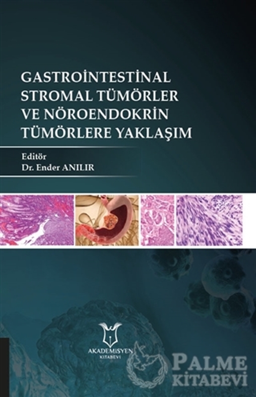 resm Gastrointestinal Stromal Tümörler ve Nöroendokrin Tümörlere Yaklaşım