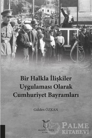 Resim Bir Halkla İlişkiler Uygulaması Olarak Cumhuriyet Bayramları