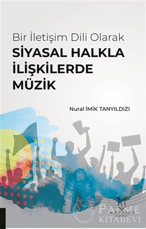 resm Bir İletişim Dili Olarak Siyasal Halkla İlişkilerde Müzik