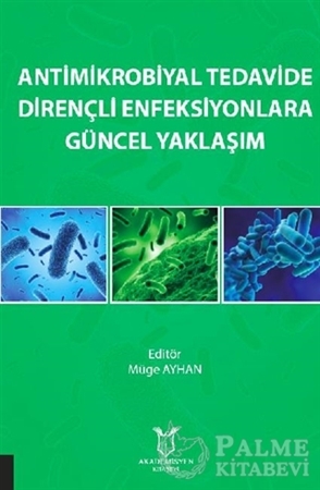 Resim Antimikrobiyal Tedavide Dirençli Enfeksiyonlara Güncel Yaklaşım