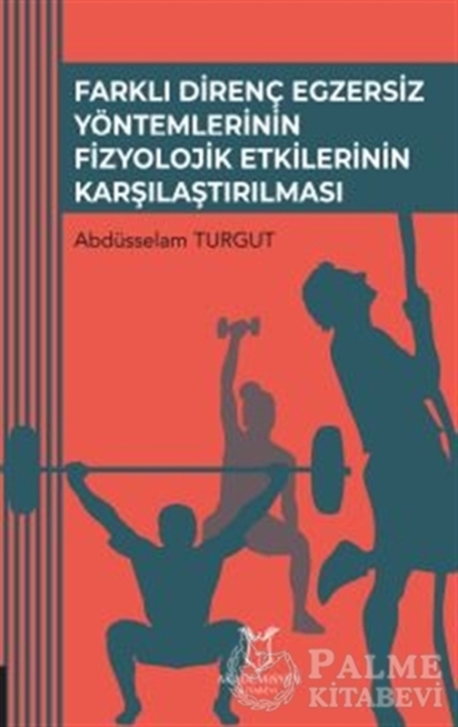 resm Farklı Direnç Egzersiz Yöntemlerinin Fizyolojik Etkilerinin Karşılaştırılması