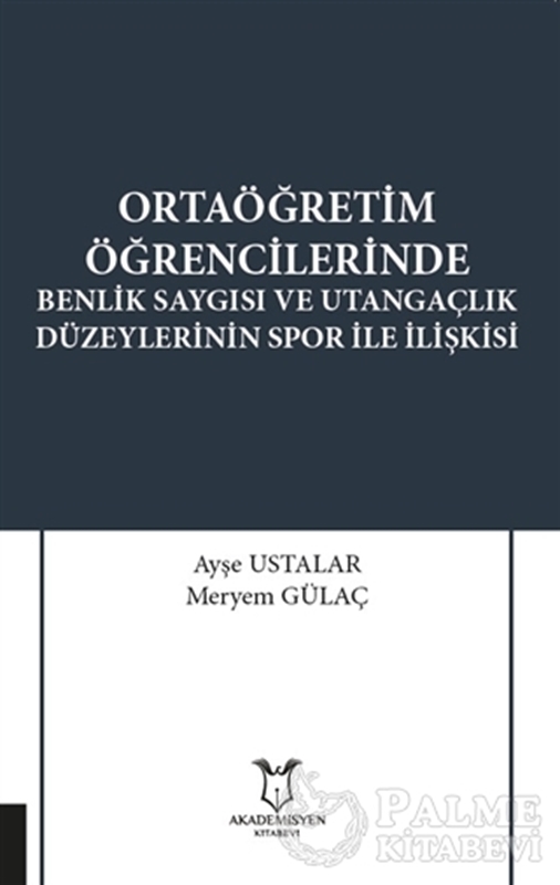 resm Ortaöğretim Öğrencilerinde Benlik Saygısı ve Utangaçlık Düzeylerinin Spor İle İlişkisi
