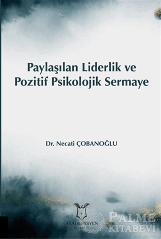 resm Paylaşılan Liderlik ve Pozitif Psikolojik Sermaye