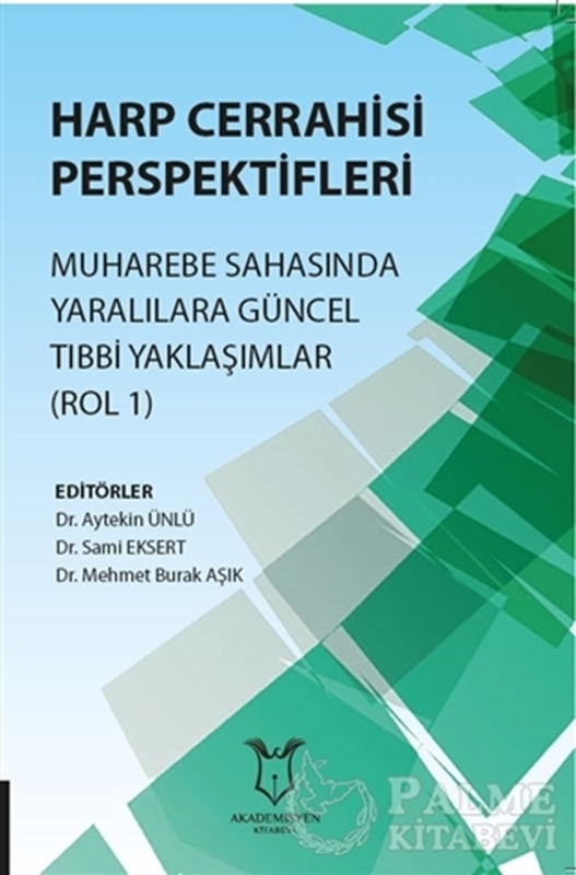 resm Harp Cerrahisi Perspektifleri Muharebe Sahasında Yaralılara Güncel Tıbbi Yaklaşımlar (Rol 1)