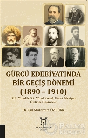 Resim Gürcü Edebiyatında Bir Geçiş Dönemi (1890 – 1910)