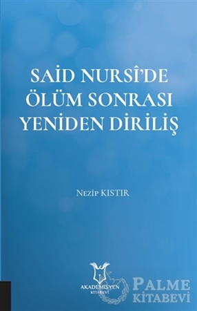 Resim Said Nursi’de Ölüm Sonrası Yeniden Diriliş