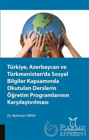 Resim Türkiye, Azerbaycan ve Türkmenistan’da Sosyal Bilgiler Kapsamında Okutulan Derslerin Öğretim Programlarının Karşılaştırılması