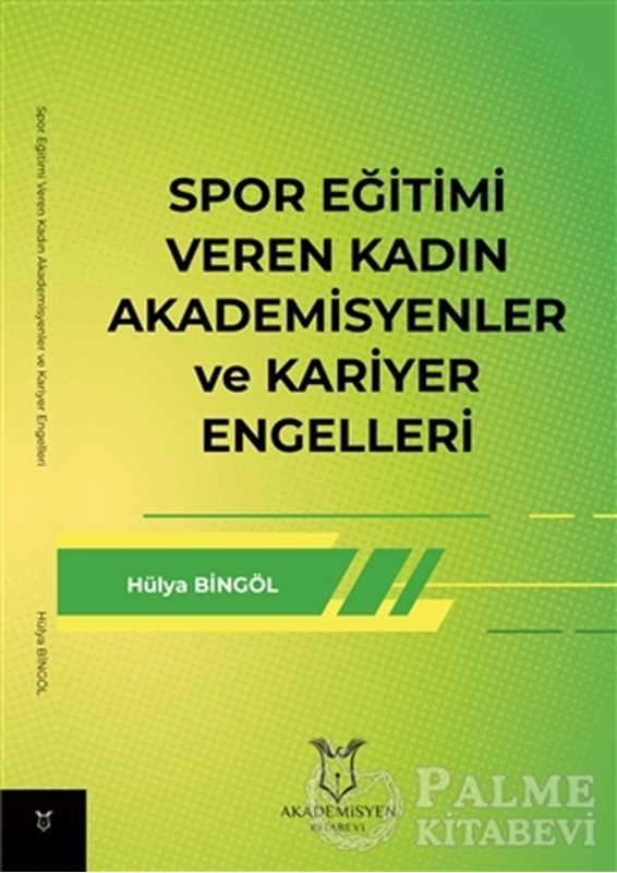 resm Spor Eğitimi Veren Kadın Akademisyenler ve Kariyer Engelleri