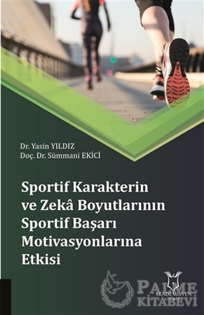 Resim Sportif Karakterin ve Zeka Boyutlarının Sportif Başarı Motivasyonlarına Etkisi