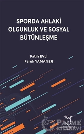 Resim Sporda Ahlaki Olgunluk ve Sosyal Bütünleşme