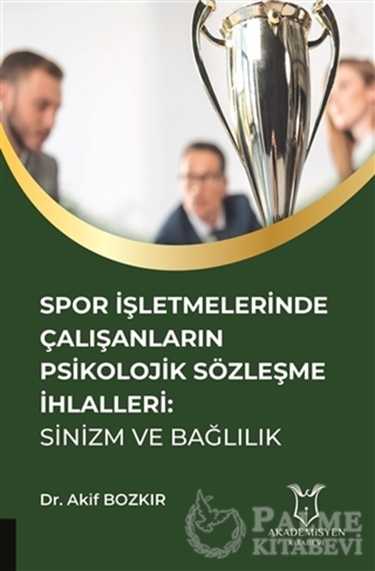 resm Spor İşletmelerinde Çalışanların Psikolojik Sözleşme İhlalleri: Sinizm ve Bağlılık