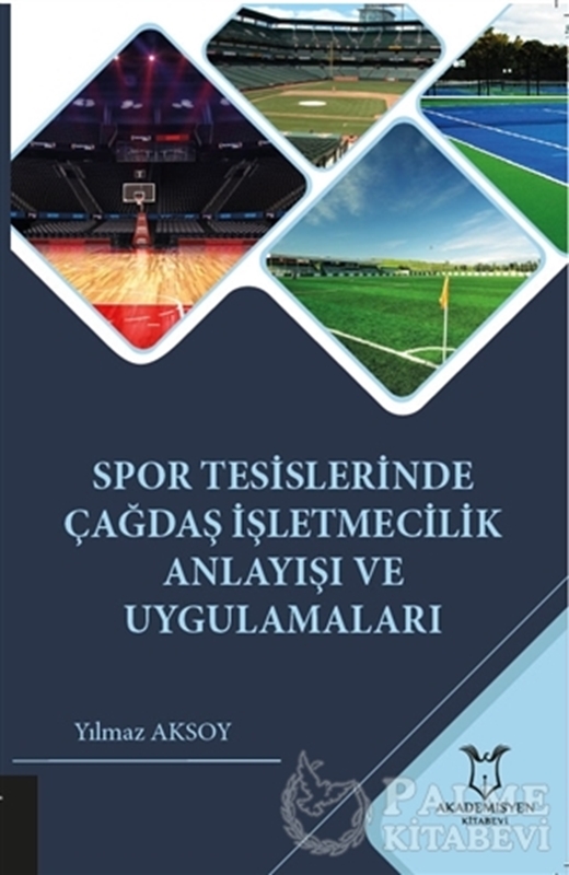 resm Spor Tesislerinde Çağdaş İşletmecilik Anlayışı ve Uygulamaları