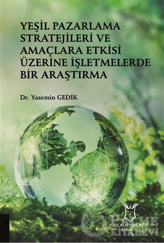 resm Yeşil Pazarlama Stratejileri ve Amaçlara Etkisi Üzerine İşletmelerde Bir Araştırma
