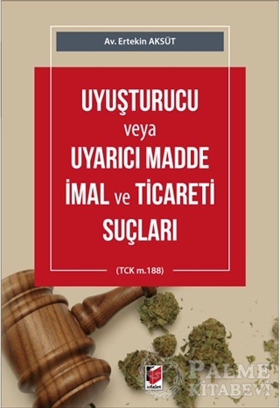 resm Uyuşturucu veya Uyarıcı Madde İmal ve Ticareti Suçları