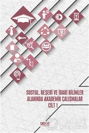 Resim Sosyal, Beşeri ve İdari Bilimler Alanında Akademik Çalışmalar - Cilt 1