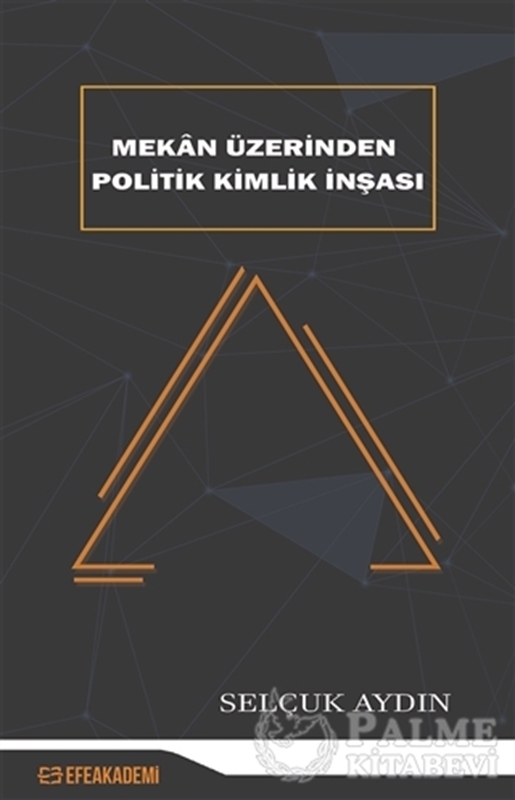 resm Mekan Üzerinden Politik Kimlik İnşası