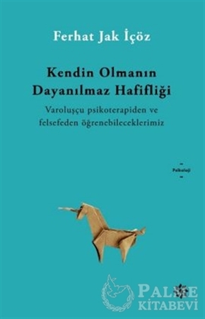 Resim Kendin Olmanın Dayanılmaz Hafifliği