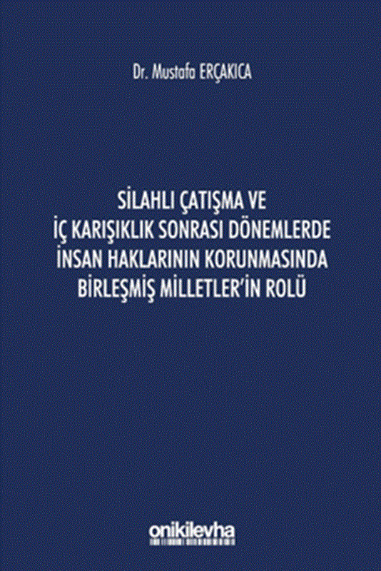 resm Silahlı Çatışma ve İç Karışıklık Sonrası Dönemlerde İnsan Haklarının Korunmasında Birleşmiş Milletler'in Rolü
