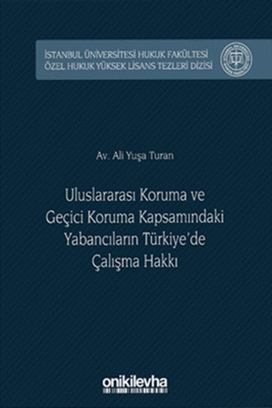 resm Uluslararası Koruma ve Geçici Koruma Kapsamındaki Yabancıların Türkiye'de Çalışma Hakkı