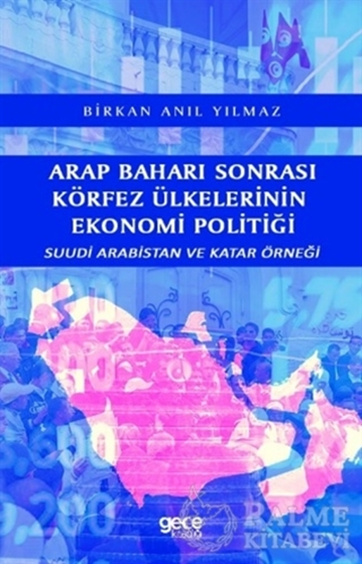 resm Arap Baharı Sonrası Körfez Ülkelerinin Ekonomi Politiği