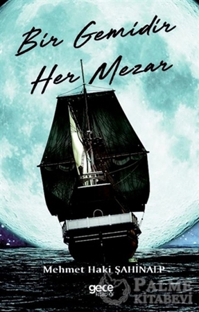 Resim Bir Gemidir Her Mezar