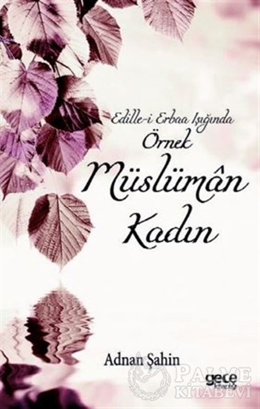 resm Edille-i Erbaa Işığında Örnek Müslüman Kadın