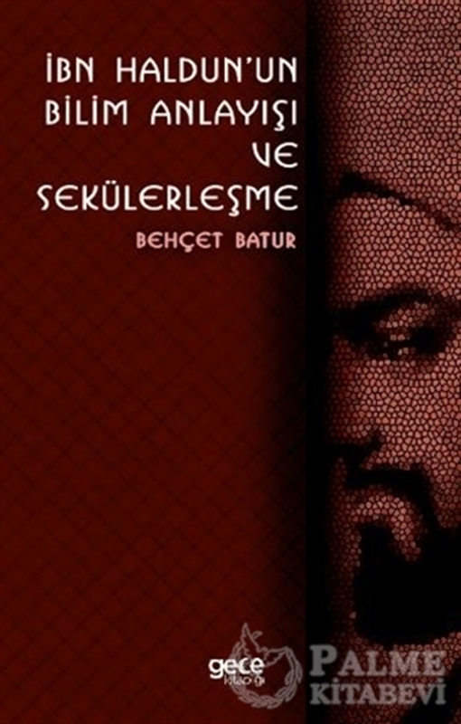 resm İbn Haldun'un Bilim Anlayışı ve Sekülerleşme