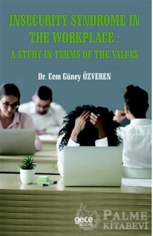 resm Insecurity  Syndrome In The Workplace A Study In Terms Of The Values