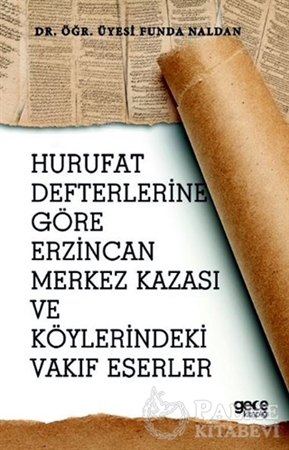 Resim Hurufat Defterlerine Göre Erzincan Merkez Kazası ve Köylerindeki Vakıf Eserler