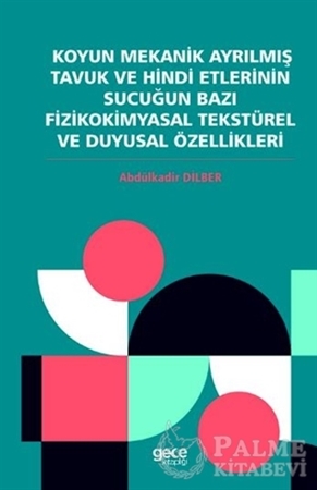 Resim Koyun Mekanik Ayrılmış Tavuk ve Hindi Etlerinin Sucuğun Bazı Fizikokimyasal Tekstürel ve Duyusal Özellikleri