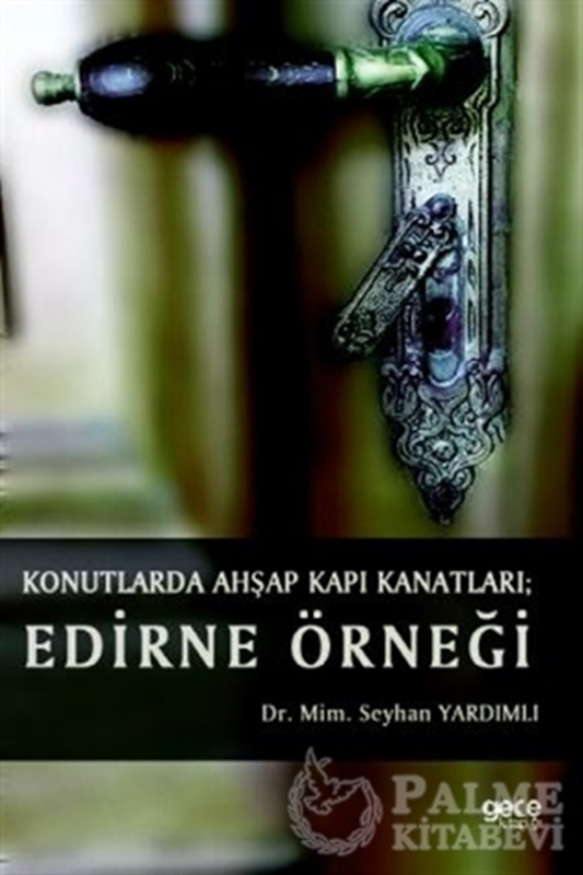 resm Konutlarda Ahşap Kapı Kanatları: Edirne Örneği